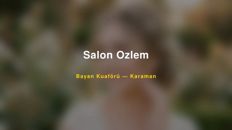 Salon Ozlem — Karaman Kır Düğünü Mekanı Rehberi
