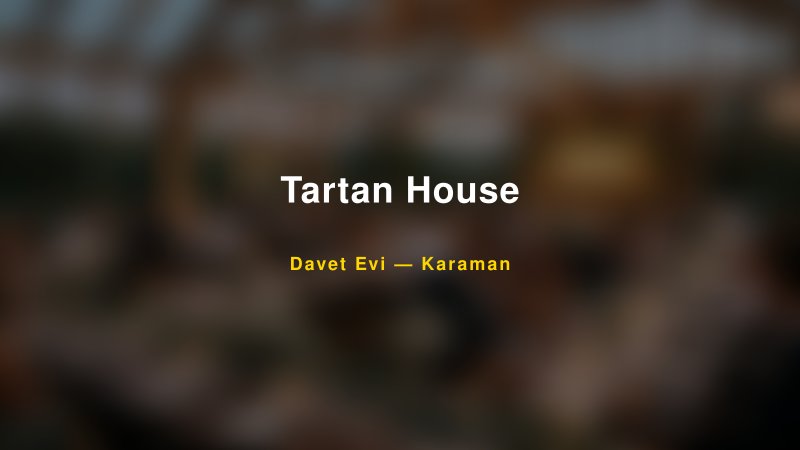Tartan House Karaman Davet Evi & Kına Salonu