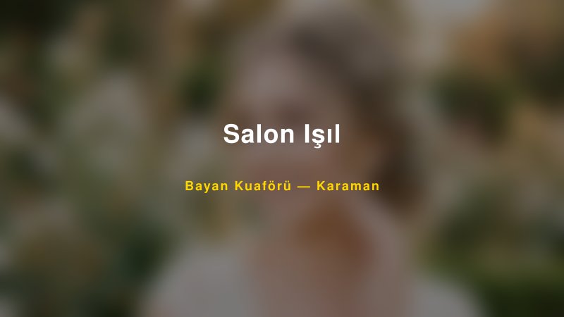 Salon Işıl — Karaman Kır Düğünü Mekanı Rehberi