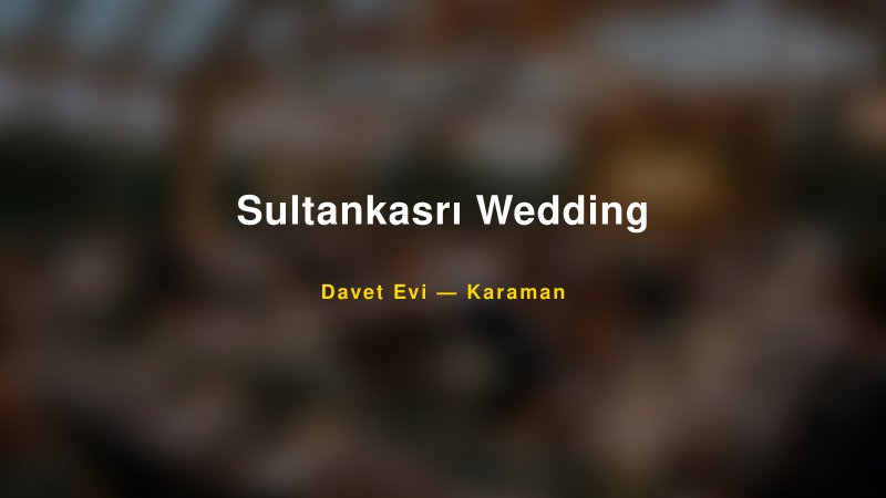 Sultankasrı Wedding Fiyatları ve Paket Seçenekleri — 1
